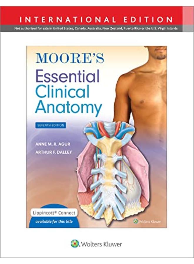 Moore’s Essential Clinical Anatomy, International Edition, 7e