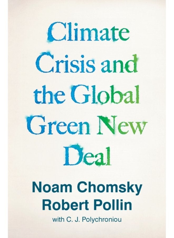 Climate Crisis and the Global Green New Deal The Political Economy of Saving the Planet - Paperback
