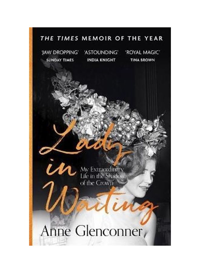 Lady in Waiting: My Extraordinary Life in the Shadow of the Crown