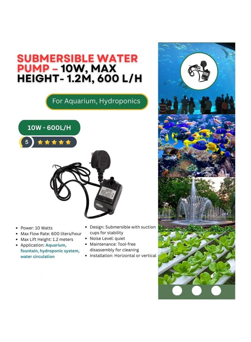 Submersible Water Pump – 10W, Max Height-1.2Mtr, 600 L/H – Quiet Fountain Pump for Aquarium, Rockery, Hydroponics  - Image 2