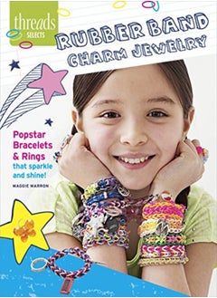 Rubber Band Loom Charm Jewelry Threads Selects by Maggie Marron Paperback 