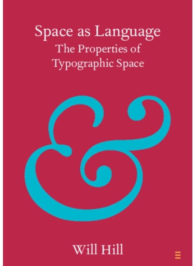 Space as Language : The Properties of Typographic Space 