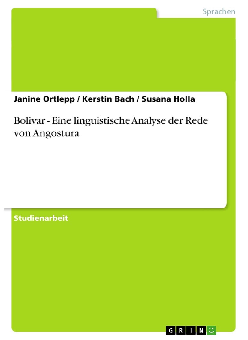 Bolivar - Eine linguistische Analyse der Rede von Angostura 