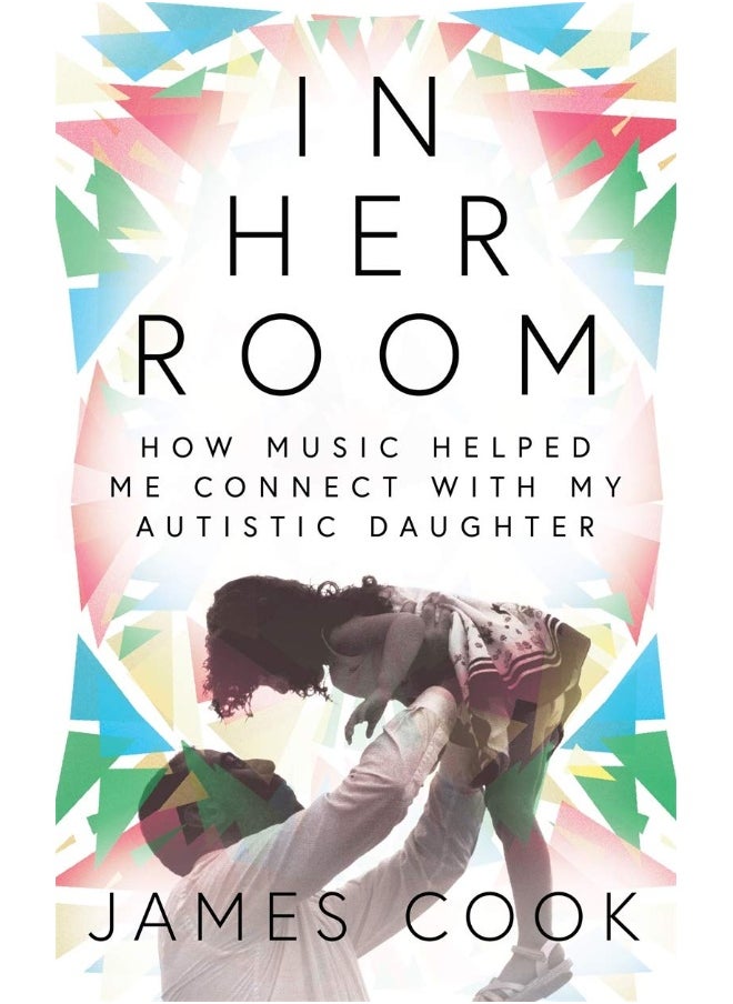 In Her Room: How Music Helped Me Connect With My Autistic Daughter 