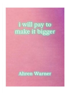 i will pay to make it bigger 
