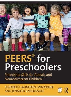 PEERS® for Preschoolers: Friendship Skills for Autistic and Neurodivergent Children 
