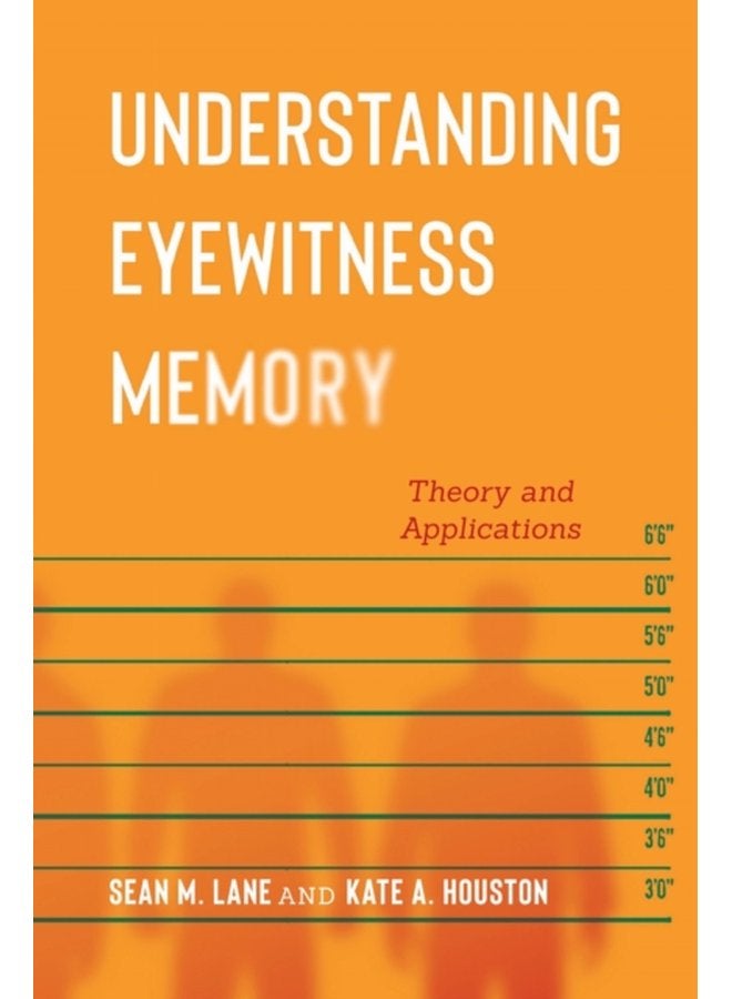 Understanding Eyewitness Memory Theory and Applications - Paperback
