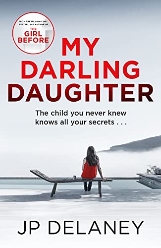 My Darling Daughter The Addictive New Thriller From The Author Of The Girl Before