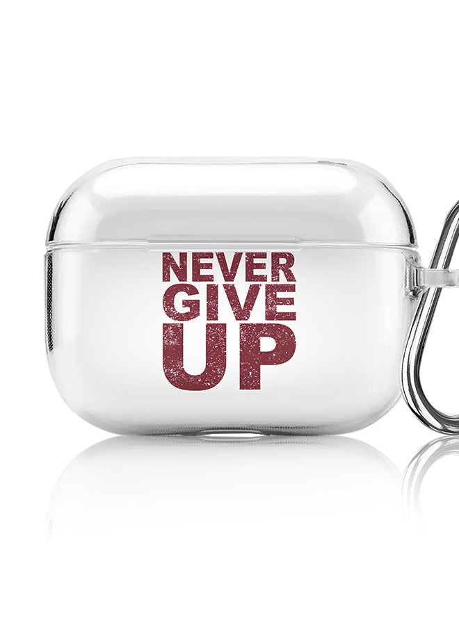 Stylizedd Classic Clear printed Case for Apple AirPods Pro 2nd Generation Thin Transparent Cover [Designed for Apple AirPods Pro 2nd Generation] - Never ever give up - Image 1