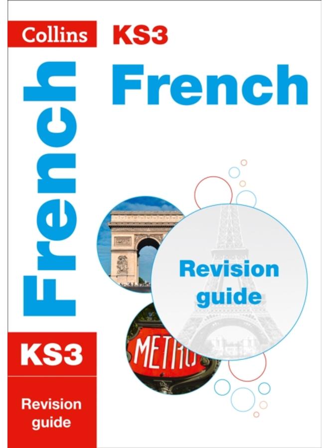 KS3 French Revision Guide : Ideal for Years 7, 8 and 9