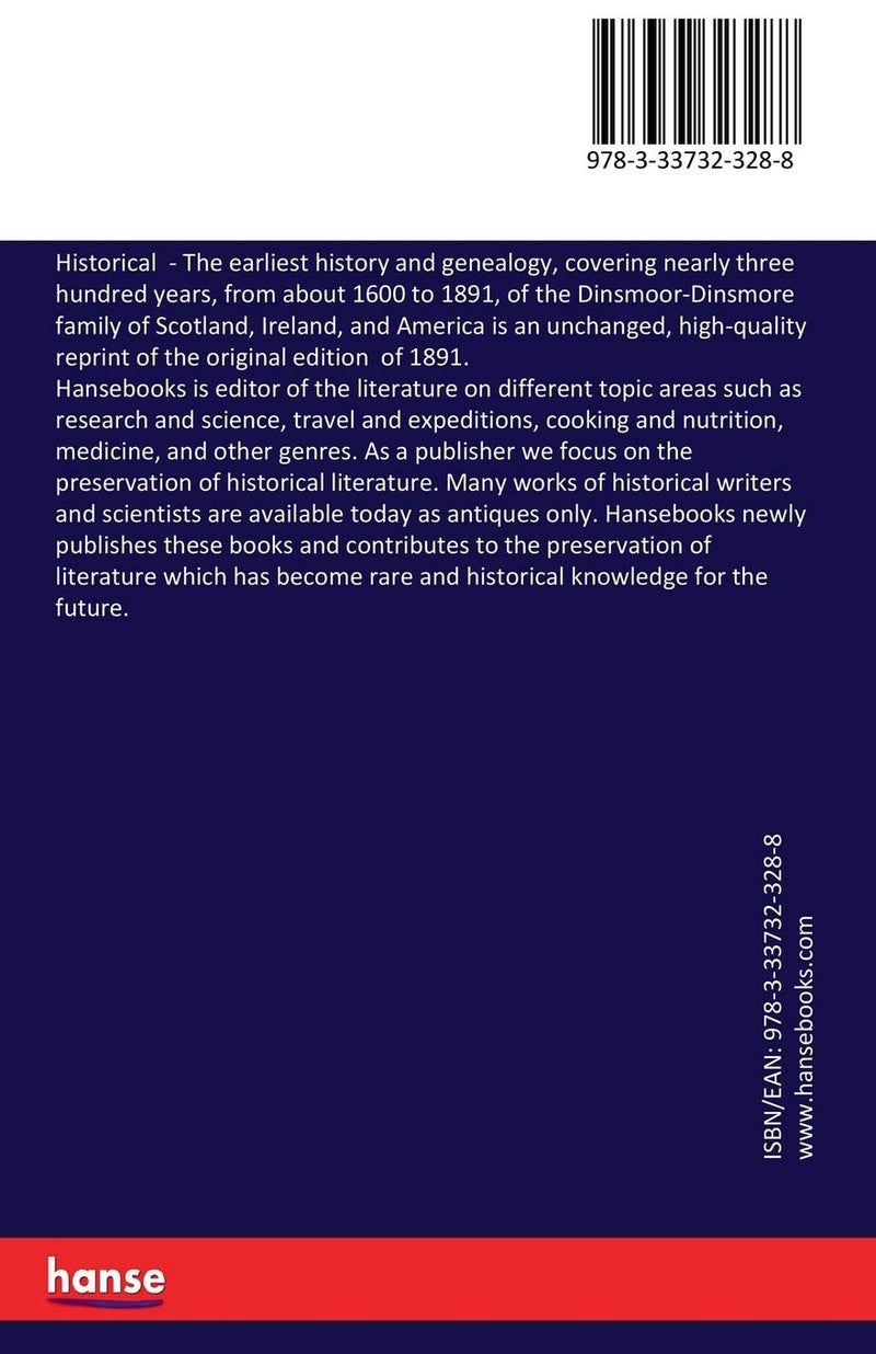 Historical: The earliest history and genealogy, covering nearly three hundred years, from about 1600 to 1891, of the Dinsmoor-Dinsmore family of Scotland, Ireland, and America - Image 2
