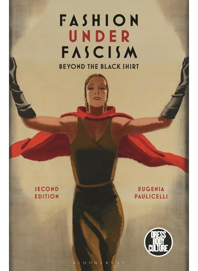 Fashion Under Fascism: Beyond the Black Shirt