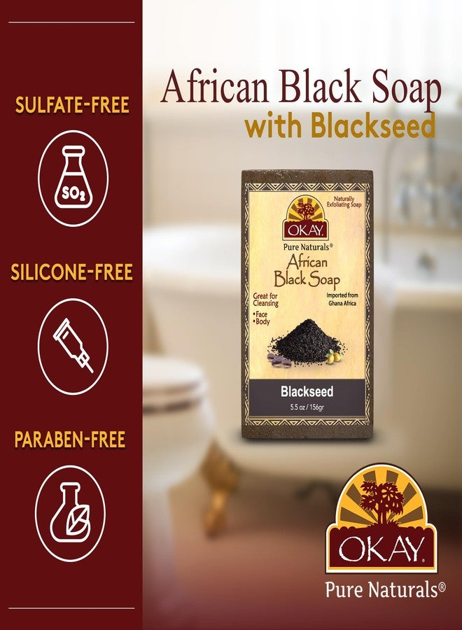 OKAY Pure Naturals AFRICAN BLACK SOAP BLACKSEED 5.5oz / 156gr - Image 3