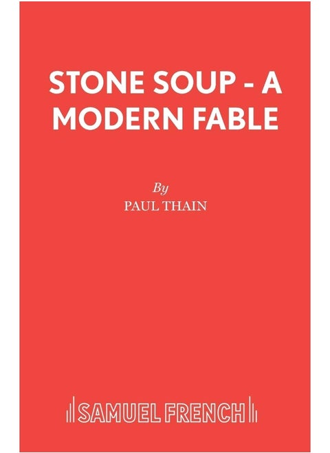 Stone Soup - A Modern Fable