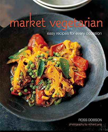 Market Vegetarian Easy Recipes For Every Occasion
