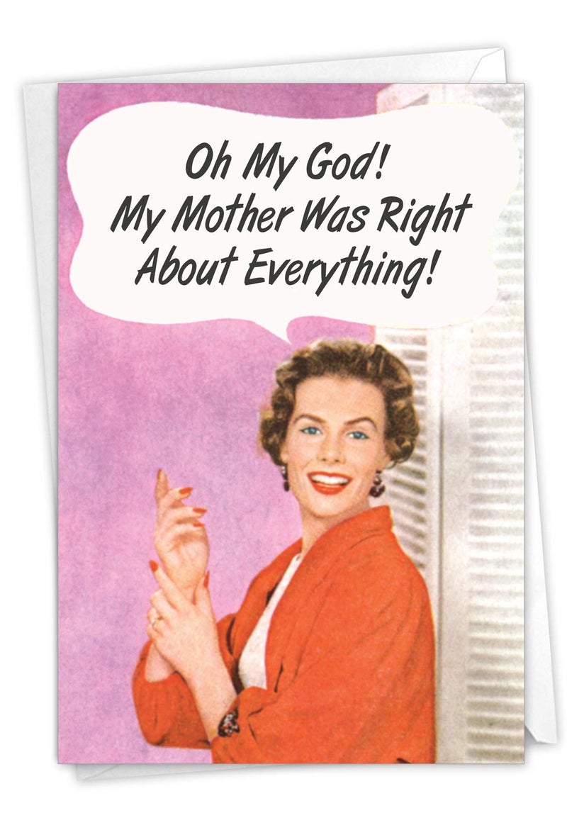 NobleWorks Funny Mother's Day Greeting Card with 5 x 7 Inch Envelope (1 Card) Mom Mother Was Right 0100 - Image 1