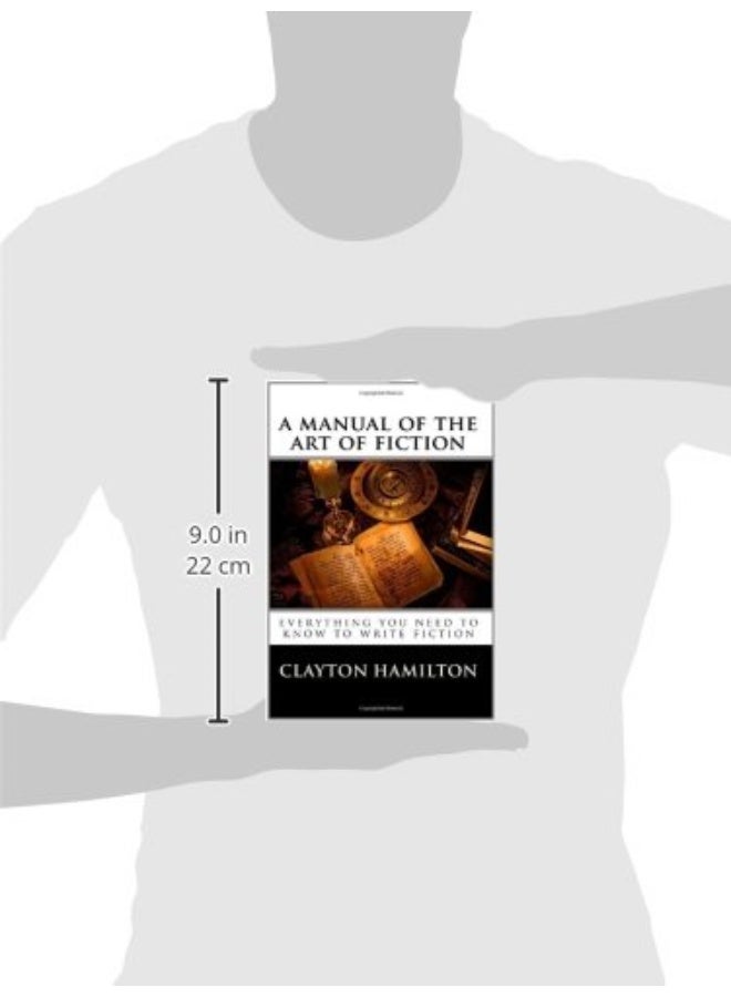 A Manual of the Art of Fiction: Everything You Need to Know to Write Fiction - Image 3