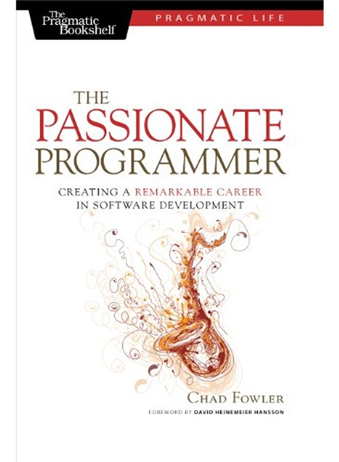 The Passionate Programmer Creating A Remarkable Career In Software Development