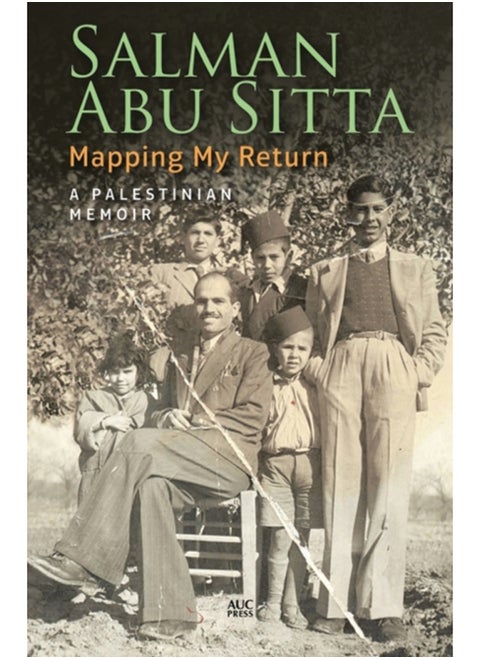 Mapping My Return : A Palestinian Memoir