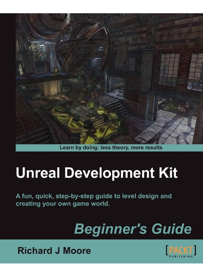 Packt Unreal Development Kit 3 Beginner's Guide 