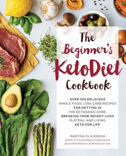 The Beginners Ketodiet Cookbook Over 100 Delicious Whole Food Lowcarb Recipes For Getting In The 