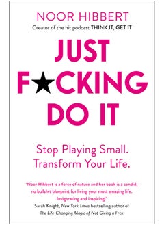 Just F*Cking Do It 