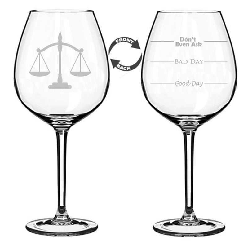 MIP 20 oz Jumbo Wine Glass Funny Two Sided Good Day Bad Day Dont Even Ask Scales of Justice Paralegal Law Lawyer Attorney