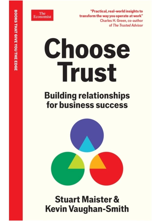 Choose Trust : Building relationships for business success: An Economist Edge Book 