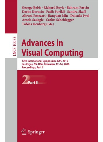 Advances in Visual Computing: 12th International Symposium, ISVC 2016, Las Vegas, NV, USA, December 12-14, 2016, Proceedings, Part II - pzsku/Z6F6933D13B1356FC64A4Z/45/1749025406/4a383374-5e2e-43f7-8cd6-e031ae5d6492