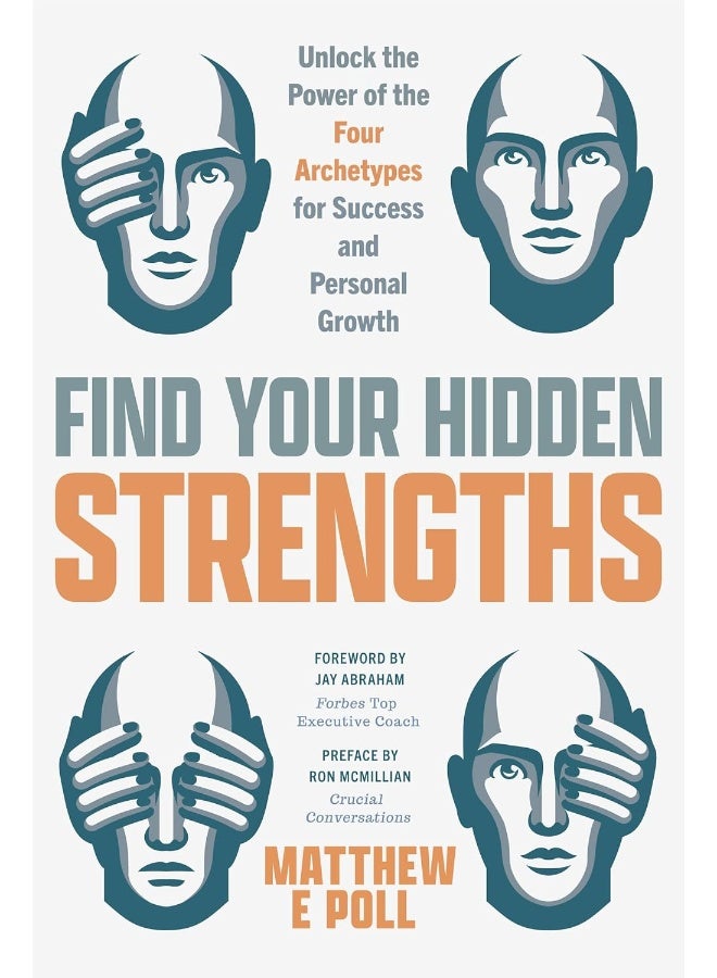 Find Your Hidden Strengths: Unlock the Power of the Four Archetypes for Success and Personal Growth - Image 2