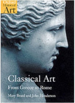 Classical Art : From Greece to Rome 