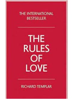 The Rules of Love: A Personal Code for Happier, More Fulfilling Relationships 