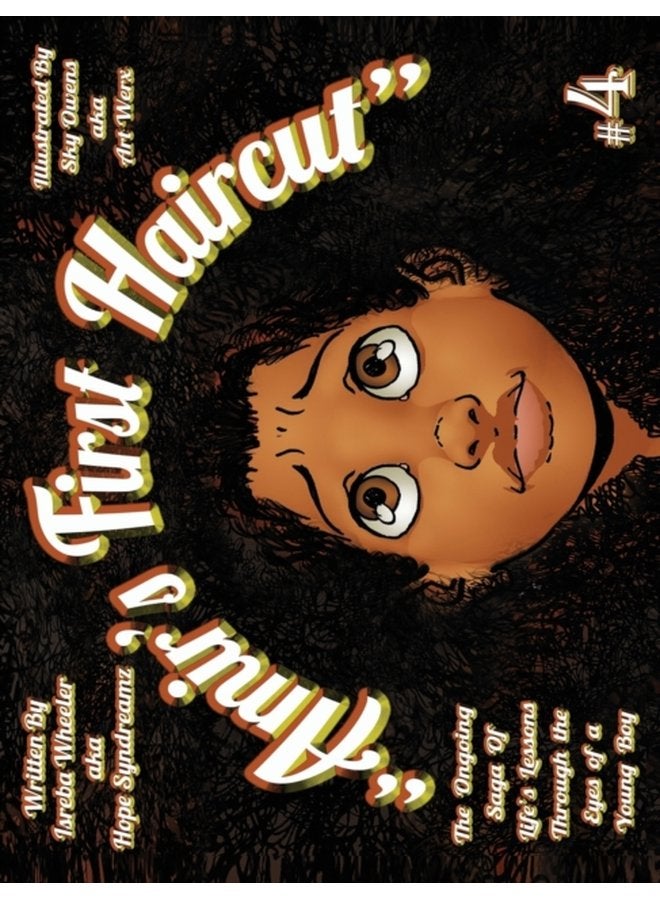 Amir s First Haircut The Ongoing Saga of Life s Lessons Through the Eyes of a Young Boy 4 - Hardback