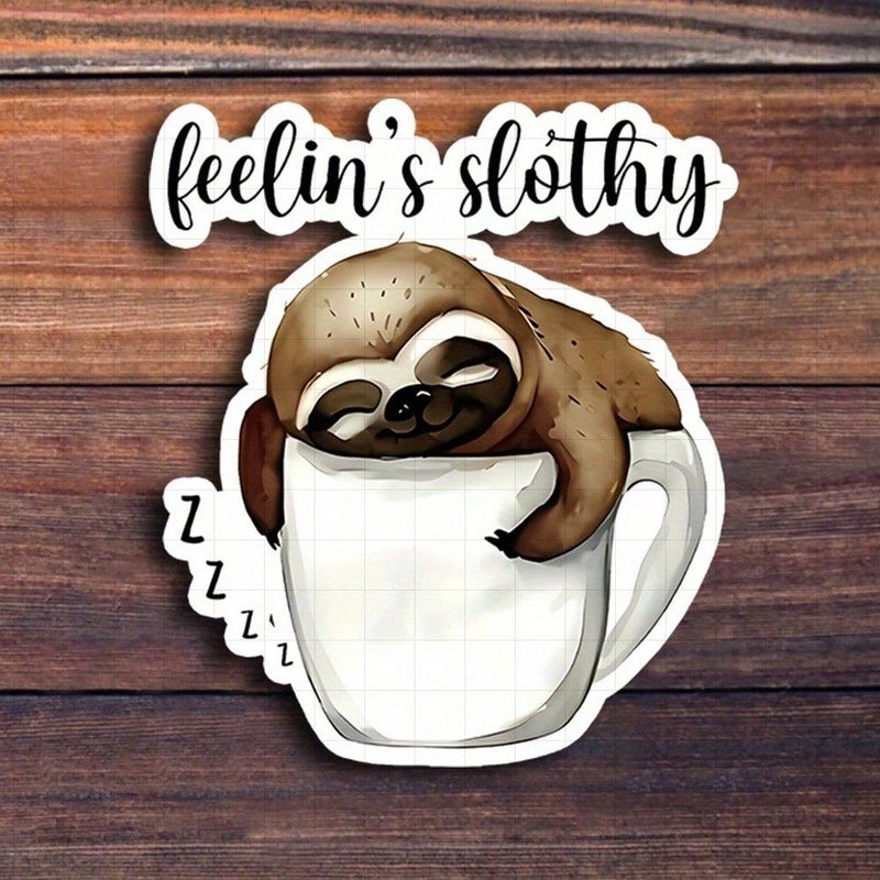 3 Inch Feelin Slothy Sticker Funny Decal for Workspace Coffee Mug Lazy Day Gift - Image 1