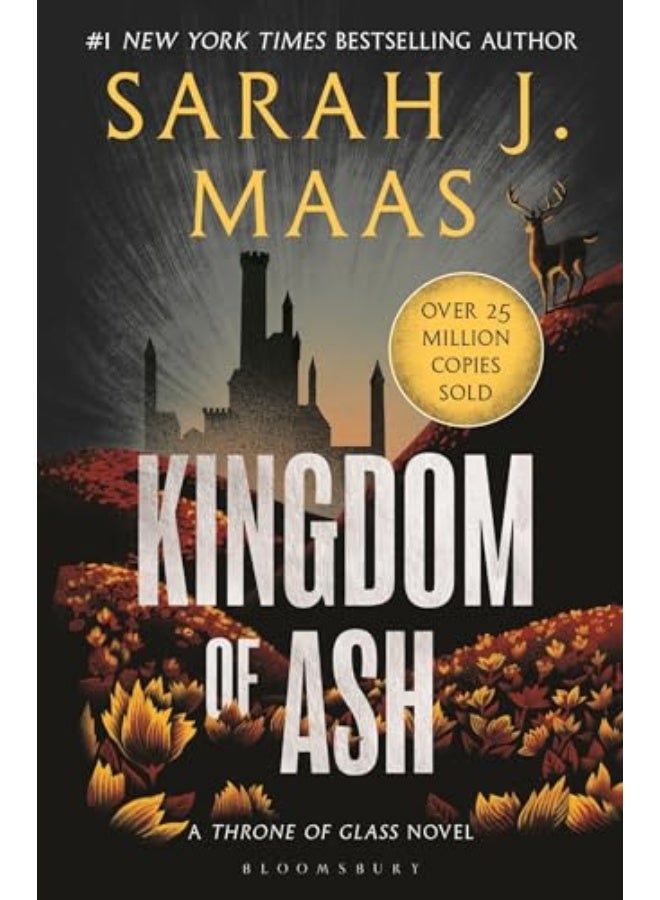 Kingdom Of Ash From The 1 Sunday Times Bestselling Author Of A Court Of Thorns And Roses