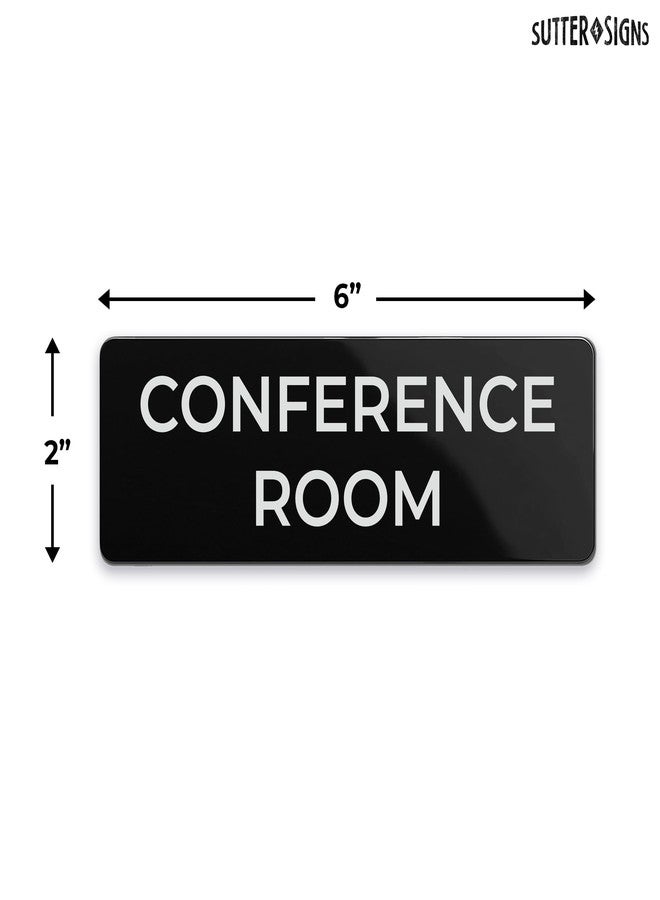 Sutter Signs Conference Room Sign, Durable ABS Plastic with Full Adhesive Backing, Sign for Door or Wall, 2x6" - Image 2