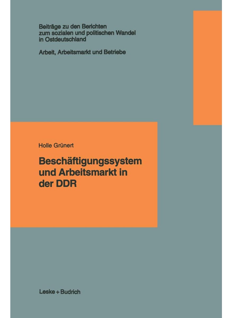Beschäftigungssystem und Arbeitsmarkt in der DDR 