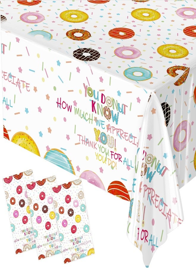 Mindsoft 4 Pack Appreciation Tablecloth Doughnut You Donut Know How Much We Appreciate Tablecloths Donut Thanks for All You Do Table Cover for Teacher Employee Doctor Appreciation Party Decor - Image 1