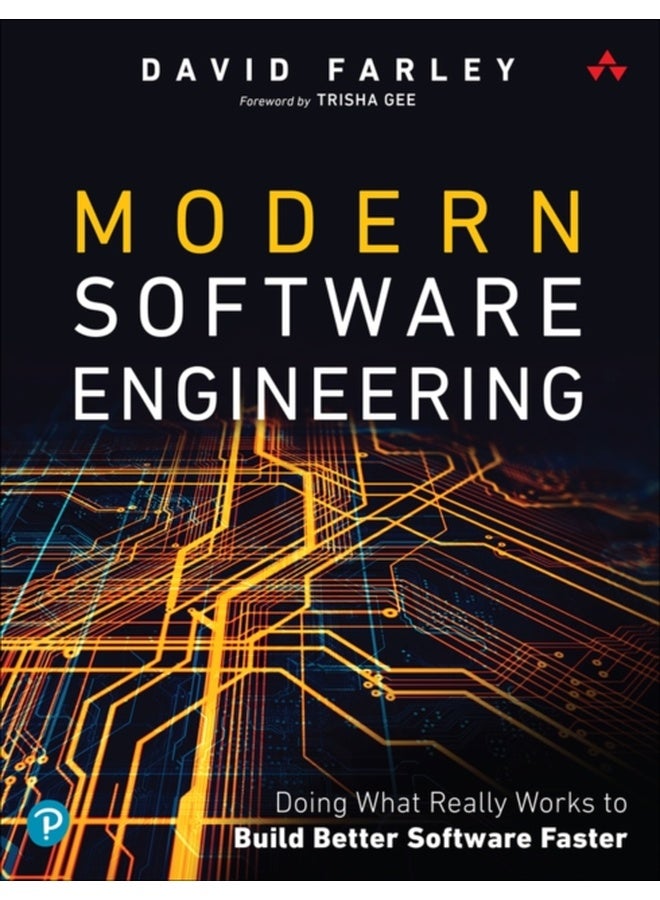 Modern Software Engineering : Doing What Works to Build Better Software Faster