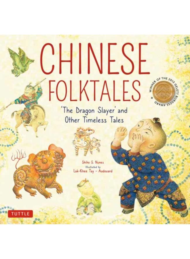 Chinese Folktales : The Dragon Slayer and Other Timeless Tales 