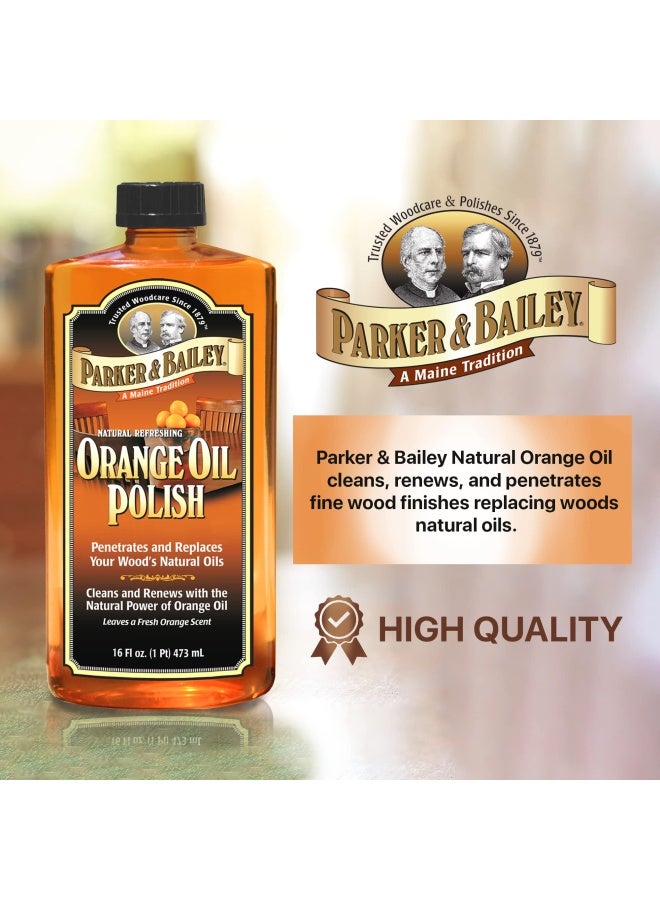 Parker & Bailey PARKER  BAILEY ORANGE OIL POLISH  Natural Orange Scented Wood Cleaner  Furniture Polish Cleans Renews Restores  Rejuvenates Wood Surfaces Protects from Drying or Cracking Shiny Finish 16oz  - Image 4