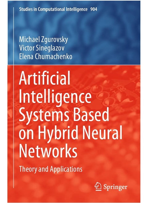 Artificial Intelligence Systems Based on Hybrid Ne: Theory and Applications