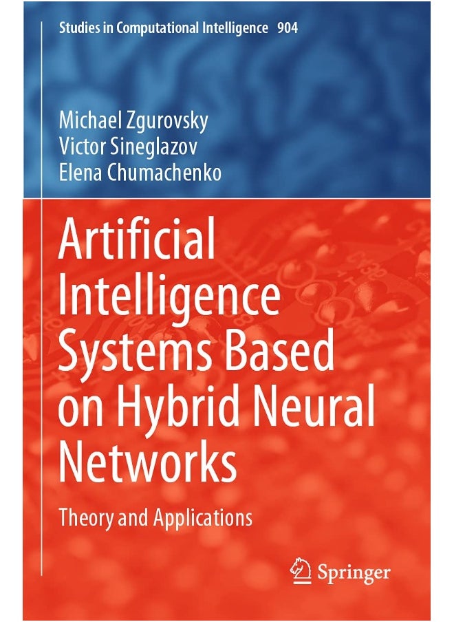 Artificial Intelligence Systems Based on Hybrid Ne: Theory and Applications