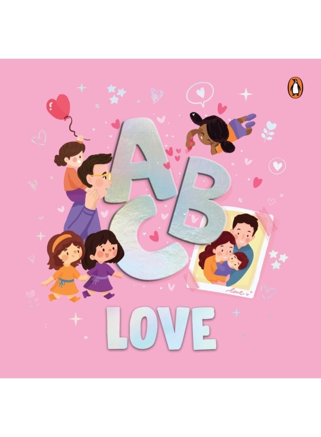 ABC Love: A Heartwarming A to Z Journey of Love Illustrated Board Book for Kids and Toddlers to Explore Love and Kindness Book for 3+ [Penguin Early Learning Series] 
