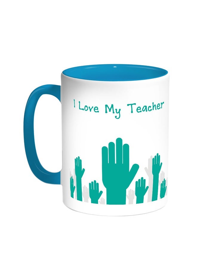 RYN I Love My Teacher Printed Coffee Mug Turquoise/White 11ounce