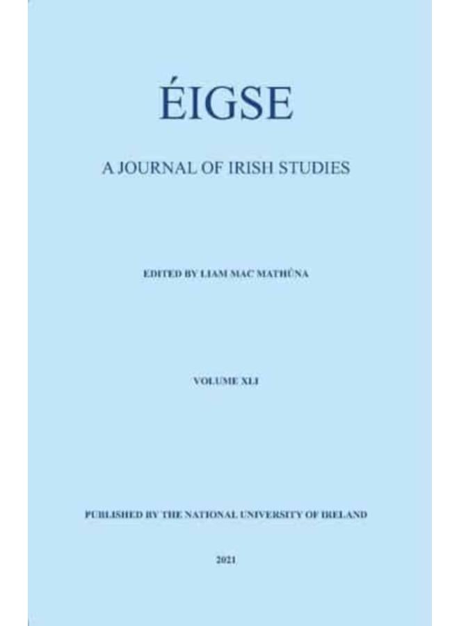Eigse : A Journal of Irish Studies. Volume 41 : 41 