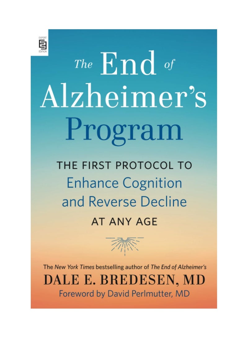 End of Alzheimer's Program (Export)  The First Protocol to Enhance Cognition and Reverse Decline at Any Age 