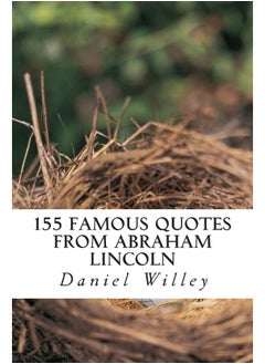 CREATESPACE 155 Famous Quotes from Abraham Lincoln 