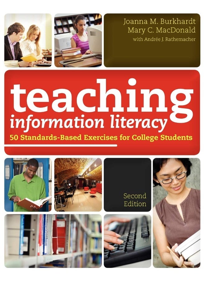 Teaching Information Literacy: 50 Standards-Based Exercises for College Students 