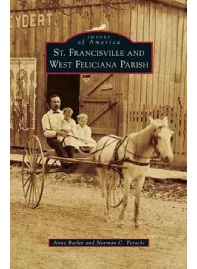 St Francisville and West Feliciana Parish - Hardback